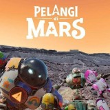 Film Sci-Fi Indonesia Pelangi di Mars Sajikan Petualang Luar Angkasa