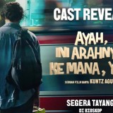 Ayah, Ini Arahnya ke Mana Ya? Film Drama Angkat Isu Fatherless